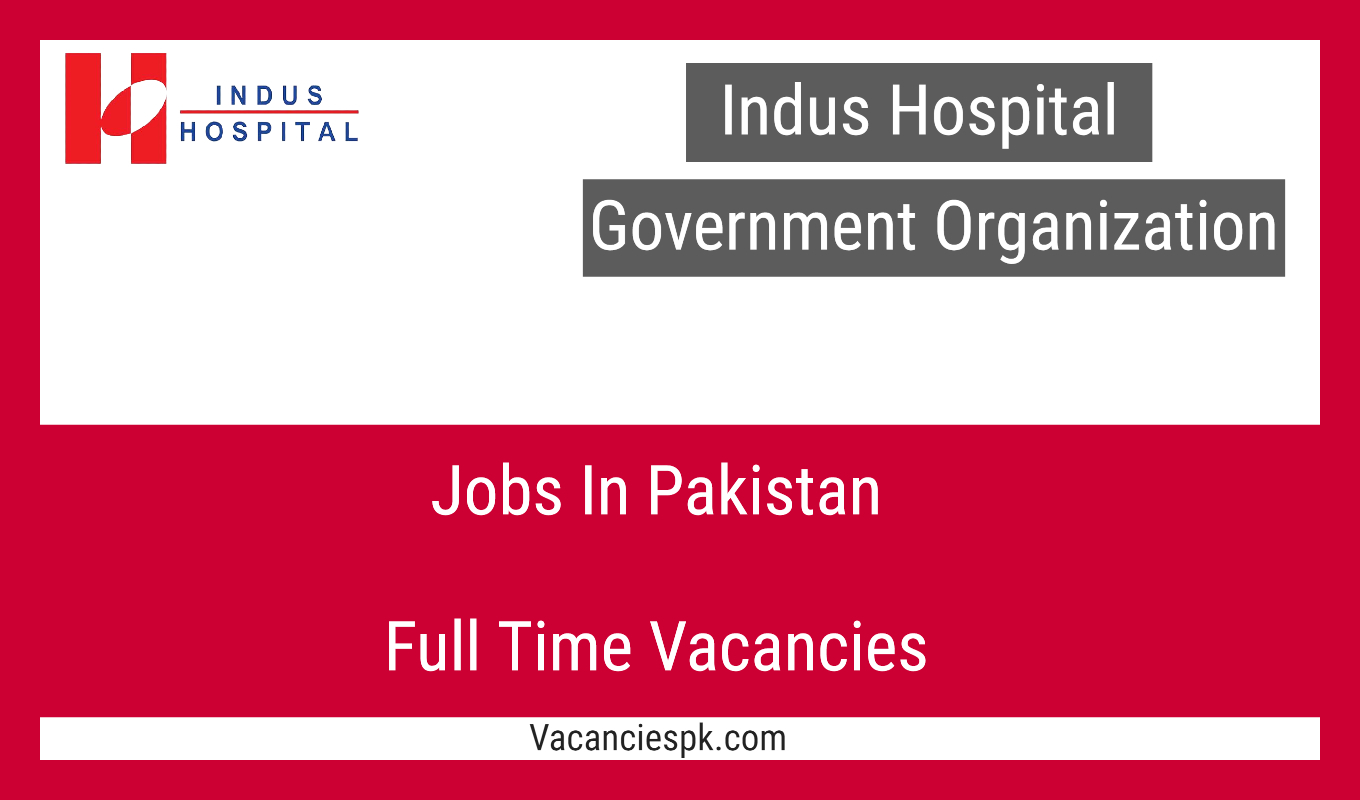 Indus Hospital Jobs