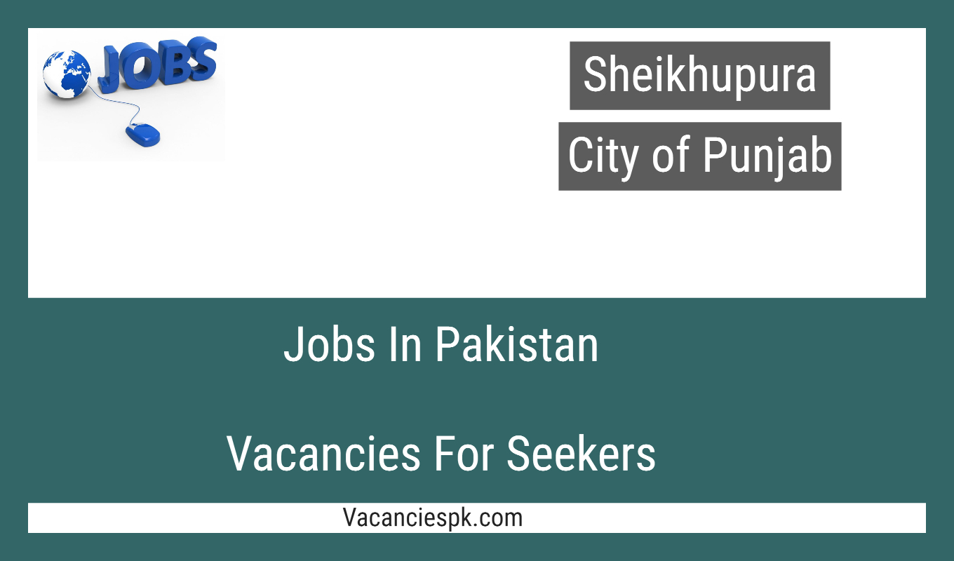 Sheikhupura Opportunities