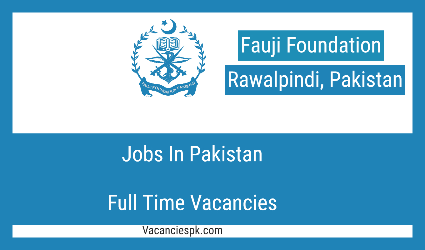 Fauji Foundation Jobs